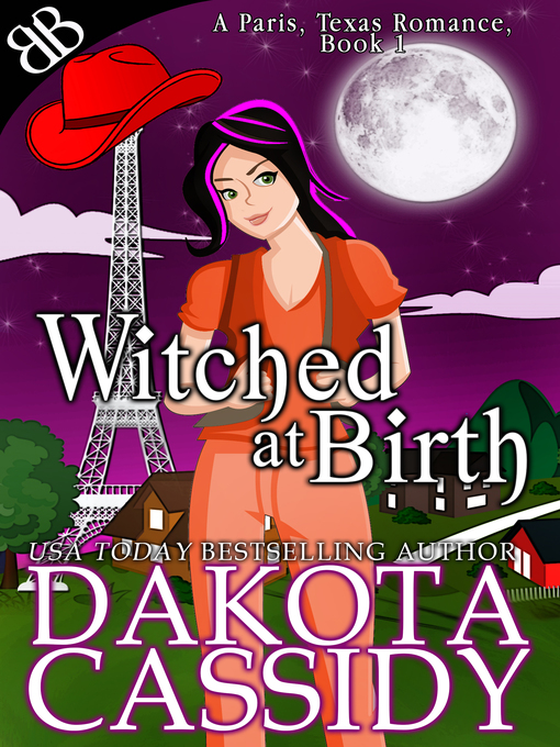Title details for Witched At Birth by Dakota Cassidy - Available